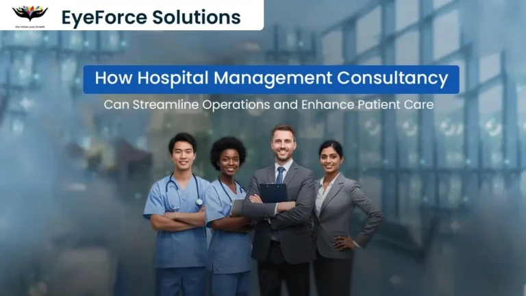 How Hospital Management Consultancy Can Streamline Operations and Enhance Patient Care