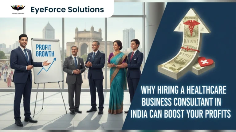 Why Hiring a Healthcare Business Consultant in India Can Boost Your Profits
